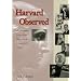 Harvard Observed: An Illustrated History of the University in the Twentieth Century