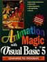 Animation Magic with Visual Basic 5, with CD