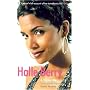 Halle Berry: A Stormy Life,the Unauthorised Biography