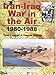 Iran-Iraq War in the Air 1980-1988