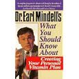 Dr. Earl Mindell's What You Should Know About Creating Your Personal Vitamin Plan (Dr.Earl Mindell) by Earl Mindell and Virginia L. Hopkins