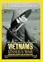 National Geographic - Vietnam's Unseen War - Pictures from the Other Side