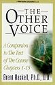 The Other Voice: A Companion to the Text of "the Course" Chapters 1-15 (Miracles Studies Book)