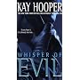 Whisper of Evil (Hooper, Kay. Evil Trilogy.)
