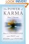 The Power of Karma: How to Understand Your Past and Shape Your Future