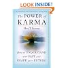 The Power of Karma: How to Understand Your Past and Shape Your Future