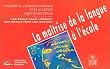 La Ma�trise de la langue � l'�cole