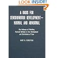 A Basis for Sensorimotor Development-Normal and Abnormal: The Influence of Primitive, Postural Reflexes on the Development and Distribution of Tone