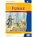 Die will ich kennenlernen: Cornelia Funke: Ihre B�cher, ihre Figuren, ihre Themen. 3. und 4. Schuljahr. Kreatives Lesetraining