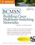 BCMSN: Building Cisco Multilayer Switched Networks