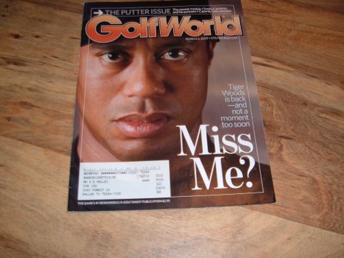 Golf World Magazine-March 2, 2009 issue-Tiger Woods Is Back.