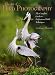 The Art of Bird Photography: The Complete Guide to Professional Field Techniques (Practical Photography Books)
