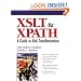 XSLT and XPATH: A Guide to XML Transformations (The Definitive Xml Series from Charles F. Goldfarb)