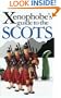 The Xenophobe's Guide to the Scots (Xenophobe's Guides - Oval Books)