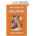 The Story of Siegfried  (Yesterday's Classics)