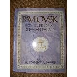 Pavlovsk: The Life of a Russian Palacepar Suzanne Massie