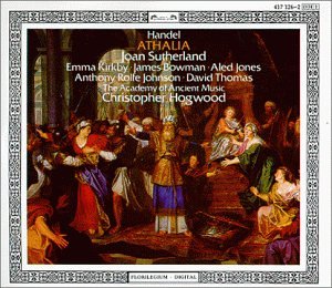 CD-Charts  Search : Handel - Athalia / Joan Sutherland, Kirkby, Bowman, A. Jones, Rolfe Johnson, AAM, Hogwood