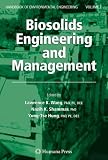 Biosolids Engineering and Management (Handbook of Environmental Engineering)