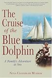 The Cruise of the Blue Dolphin: A Family's Adventure at Sea