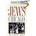 The Jews of Chicago: Fron Shtetl to Suburb (Ethnic History of Chicago)