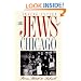 The Jews of Chicago: Fron Shtetl to Suburb (Ethnic History of Chicago)