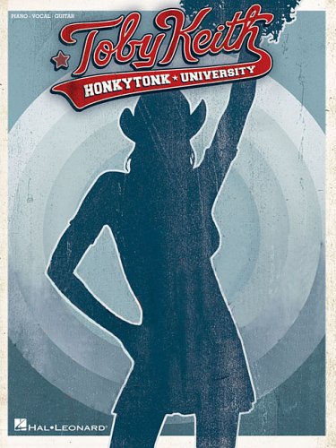 Toby Keith - Honkytonk University (Piano/Vocal/Guitar Artist Songbook)