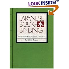 Japanese Bookbinding: Instructions From A Master Craftsman