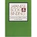 Japanese Bookbinding: Instructions From A Master Craftsman