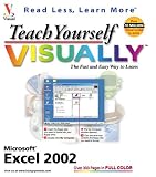 Teach Yourself Visually Excel 2002 (Read less - learn more)