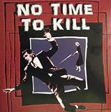 No Time To Kill