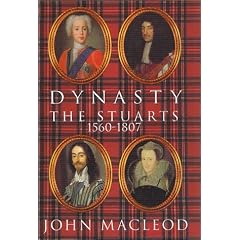 Dynasty: The Stuarts: 1560-1807