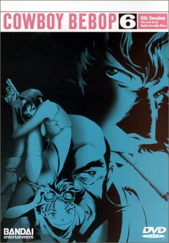 Cowboy Bebop - Session 6 by Cowboy Bebop