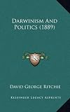 Darwinism And Politics (1889)