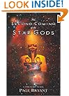 The Second Coming of the Star Gods