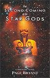 The Second Coming of the Star Gods: A Visionary Novel