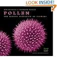 Pollen: The Hidden Sexuality of Flowers