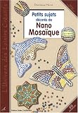 Petits sujets d�cor�s de Nano Mosa�que