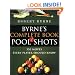 Byrne`s Complete Book Of Pool Shots: 350 Moves Every Player Should Know