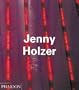 Jenny Holzer (Contemporary Artists (Phaidon))