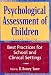 Book Psychological Assessment of Children: Best Practices for School and Clinical Settings