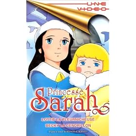 Princesse Sarah : lottie la pleurnicheuse / Becky la cendrillon / �pisodes 5 et 6 [VHS]