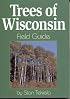 Trees of Wisconsin Field Guide (Our Nature Field Guides)