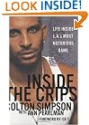 Inside the Crips: Life Inside L.A.'s Most Notorious Gang
