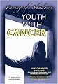 Youth With Cancer: Facing the Shadows (Helping Youth With Mental, Physical, and Social Challenges)