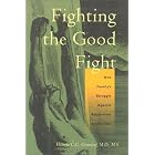 Fighting the Good Fight: One Family's Struggle Against Adolescent Alcoholism by  Victoria C. G. Greenleaf
