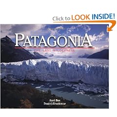 Patagonia: The Last Wilderness