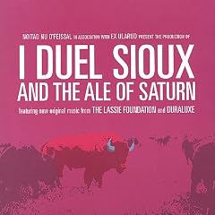 I Duel Sioux and the Ale of Saturn