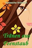 Tr&auml;nen aus Feenstaub - Natascha Artmann