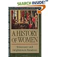 A History of Women in the West, Volume III, Renaissance and the Enlightenment Paradoxes (History of Women in the West) by  Natalie Zemon Davis, Arlette Farge, Georges Duby, and Michelle Perrot