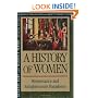 A History of Women in the West, Volume III, Renaissance and the Enlightenment Paradoxes